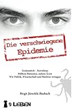 Die verschwiegene Epidemie: Zeckenstich - Borreliose. Hilflose Patienten, ratlose Ärzte. Wie Politi livre