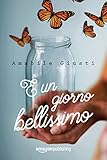 È un giorno bellissimo (Italian Edition) livre