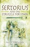 Sertorius and the Struggle for Spain livre