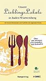 Unsere Lieblingslokale in Baden-Württemberg: Die besten Restaurants und Gasthöfe mit regionale Kü livre