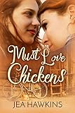 Must Love Chickens (English Edition) livre