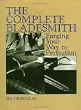 The Complete Bladesmith: Forging Your Way to Perfection livre