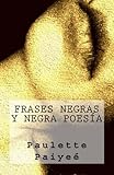 Frases Negras y Negra Poesía (Colección Poetisas al Sur del Mundo nº 11) (Spanish Edition) livre