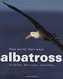 Albatross: Their World, Their Ways livre
