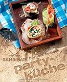 Sansibar - Partyküche: Die Originalrezepte der Sylter Kultbar livre