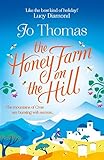 The Honey Farm on the Hill: escape to sunny Greece in the perfect feel-good summer read (English Edi livre