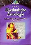 Rhythmische Astrologie: Johannes Keplers Prognose-Methode aus neuer Sicht. Mit Geburtszeitkorrektur livre