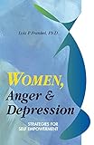 Women, Anger & Depression: Strategies for Self-Empowerment livre