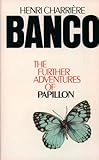 Banco: The Further Adventures of Papillon (English Edition) livre