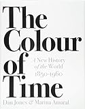 The Colour of Time: A New History of the World, 1850-1960 livre