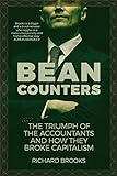 Bean Counters: The Triumph of the Accountants and How They Broke Capitalism livre