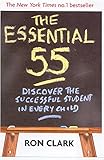 The Essential 55: Discover the successful student in every child livre