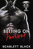 Betting on Forever (Battle Born MC Book 1) (English Edition) livre