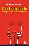 Die Liebesfalle: Spielregeln für eine neue Beziehungskultur livre