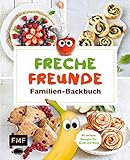 Freche Freunde Familien-Backbuch: 40 gesunde Rezepte für Groß und Klein livre