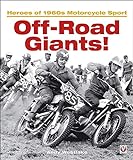 Off-Road Giants!: Heroes of 1960s Motorcycle Sport livre