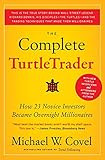 The Complete TurtleTrader: How 23 Novice Investors Became Overnight Millionaires livre