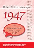 Raten und Erinnern Quiz 1947: Ein Jahrgangsquiz für Geburtstagskinder des Jahrgangs 1947 livre