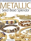 Metallic Seed Bead Splendor: Stitch 29 Timeless Jewelry Pieces in Gold, Bronze, and Pewter livre