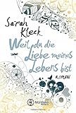 Weil du die Liebe meines Lebens bist livre