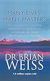 Many Lives, Many Masters: The true story of a prominent psychiatrist, his young patient and the past livre