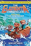 The Elementia Chronicles #2: The New Order: An Unofficial Minecraft-Fan Adventure livre