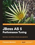 JBoss AS 5 Performance Tuning (English Edition) livre