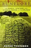 Runelore: The Magic, History, and Hidden Codes of the Runes livre