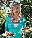 The Free Range Cook. Annabel Langbein livre