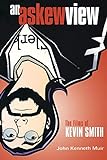 An Askew View: The Films of Kevin Smith livre