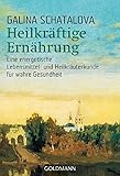 Heilkräftige Ernährung: Eine energetische Lebensmittel- und Heilkräuterkunde für wahre Gesundhei livre