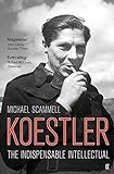Koestler: The Indispensable Intellectual livre