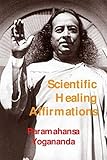 Scientific Healing Affirmations livre