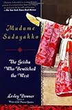 Madame Sadayakko: The Geisha Who Bewitched the West livre