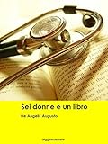 De Angelis Augusto. Sei donne e un libro (Leggere Giovane Gialli) (Italian Edition) livre