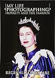 My Life Photographing Royalty and the Famous livre