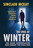The Spies of Winter: The GCHQ Codebreakers Who Fought the Cold War livre