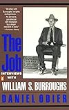 The Job: Interviews with William S. Burroughs livre