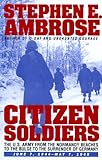 Citizen Soldiers: From The Normandy Beaches To The Surrender Of Germany livre