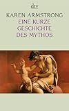 Eine kurze Geschichte des Mythos livre