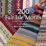 200 Fair Isle Motifs: A Knitter's Directory livre