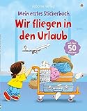 Mein erstes Stickerbuch: Wir fliegen in den Urlaub livre