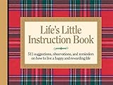 Life's Little Instruction Book: 511 Suggestions, Observations, and Reminders on How to Live a Happy livre