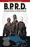Mike Mignola's B.P.R.D.: Hollow Earth and Other Stories livre