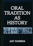 Oral Tradition As History livre