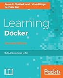 Learning Docker - Second Edition: Build, ship, and scale faster (English Edition) livre