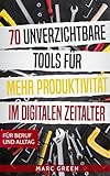 70 unverzichtbare Tools für mehr Produktivität im digitalen Zeitalter: Für Beruf und Alltag livre