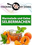 Marmelade Konfitüren & Gelee: SELBERMACHEN livre
