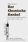 Der chemische Knebel: Warum Psychiater Neuroleptika verabreichen livre