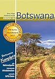 Reisen in Botswana: Botswana komplett: Mit allen Nationalparks, interessanten Allradstrecken und wer livre